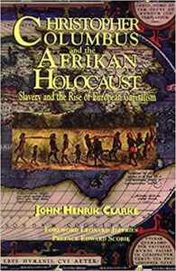 Christopher Columbus and the Afrikan Holocaust: Slavery and the Rise of European Capitalism