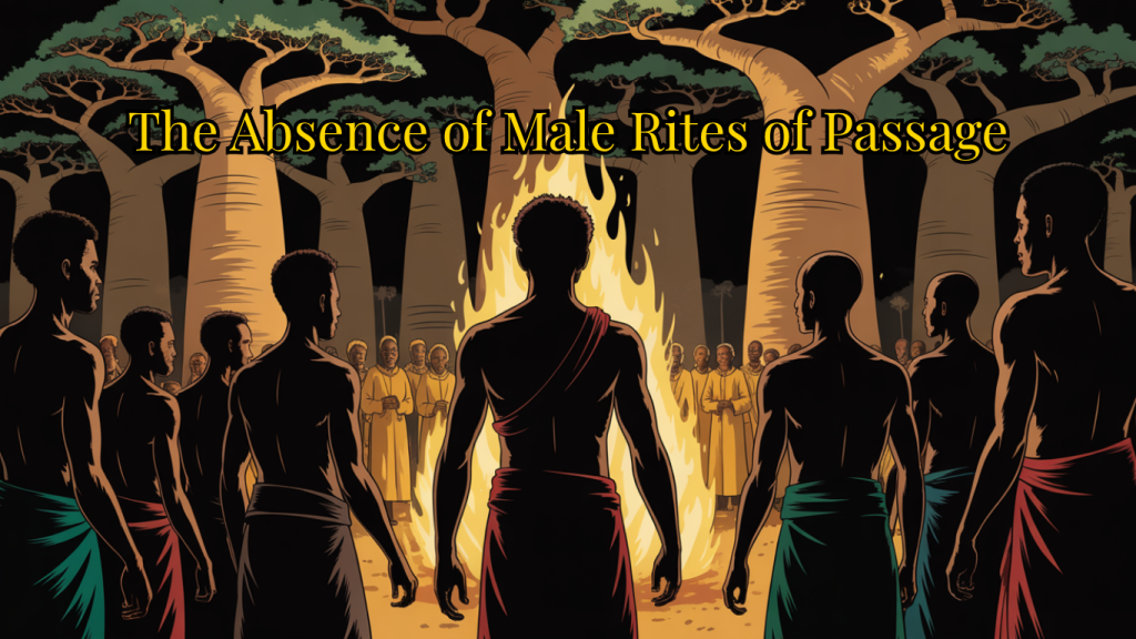 Male Rites of Passage are missing in the Black Community
